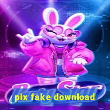 pix fake download